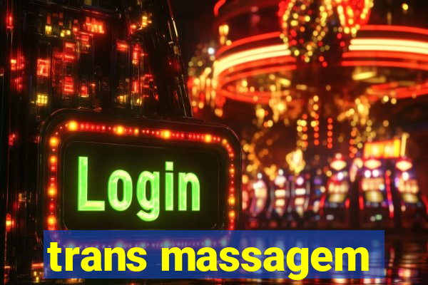 trans massagem